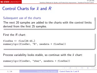 Control Charts for  x and R  Subsequent use of the charts  The next 20 samples are added to the
