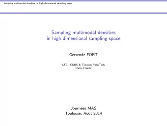 Sampling multimodal densities  in high dimensional sampling space  Gersende FORT  LTCI, CNRS &amp;