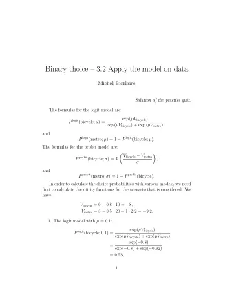 Binary choice  3.2 Apply the model on data  Michel Bierlaire  Solution of the practice quiz.