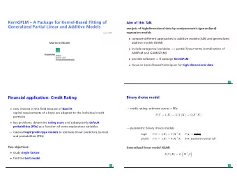 KernGPLM  A Package for Kernel-Based Fitting of  Aim of this Talk  Generalized Partial Linear