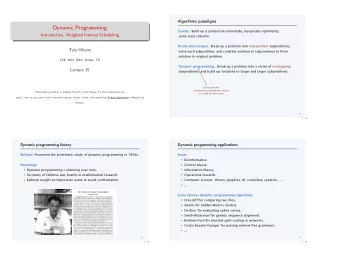 Dynamic Programming  Greedy.  Build up a solution incrementally, myopically optimizing