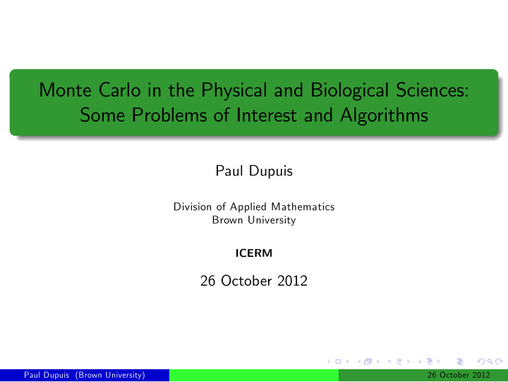 monte carlo in the physical and biological sciences some