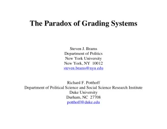 The Paradox of Grading Systems  Steven J. Brams  Department of Politics  New York University  New