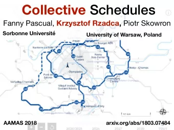 Collective Schedules Fanny Pascual, Krzysztof Rzadca, Piotr Skowron Sorbonne Universit