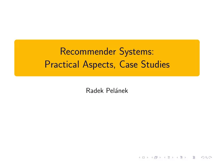 recommender systems practical aspects case studies