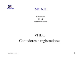 VHDL  Contadores e registradores  1  MC602  2011  Tpicos de Registradores  IC-UNICAMP