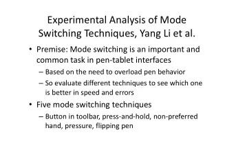 Experimental Analysis of Mode  Switching Techniques, Yang Li et al.  Premise: Mode switching is