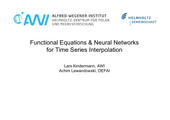 Functional Equations &amp; Neural Networks  for Time Series Interpolation  Lars Kindermann, AWI