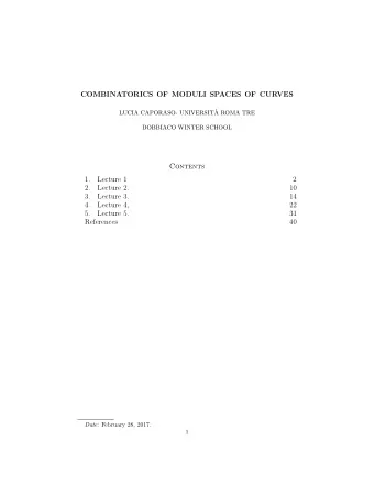 COMBINATORICS OF MODULI SPACES OF CURVES  LUCIA CAPORASO- UNIVERSIT`  A ROMA TRE  DOBBIACO WINTER