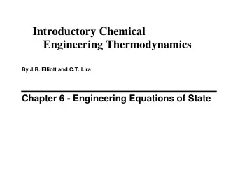 Introductory Chemical  Engineering Thermodynamics  By J.R. Elliott and C.T. Lira  Chapter 6 -