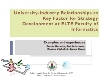 University-Industry Relationships as  Key Factor for Strategy  Development at ELTE Faculty of