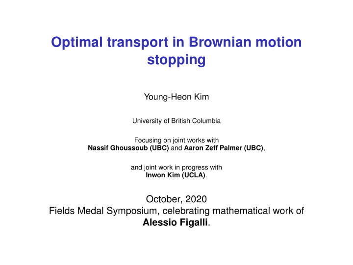 optimal transport in brownian motion stopping