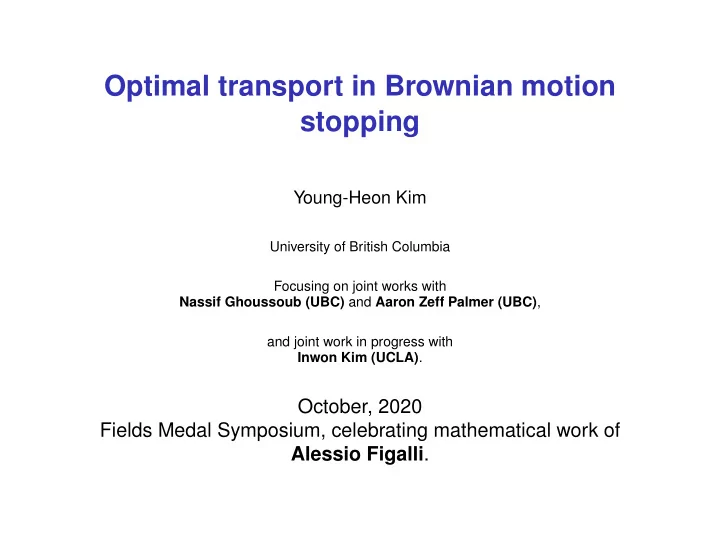 optimal transport in brownian motion stopping