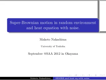 Super-Brownian motion in random environment  and heat equation with noise.  .  Makoto Nakashima