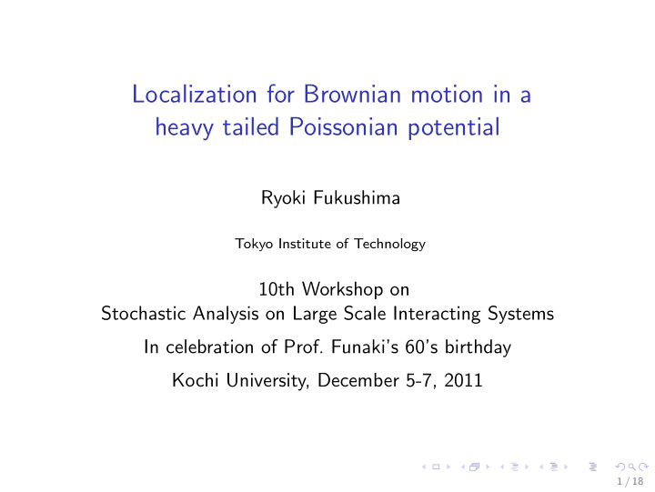 localization for brownian motion in a heavy tailed
