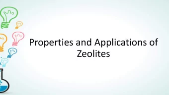 Zeolites  Content  1. Discovery  2. Structure  3. Formation and synthesis  4. Application