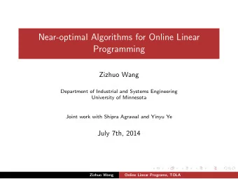 Near-optimal Algorithms for Online Linear  Programming  Zizhuo Wang  Department of Industrial and