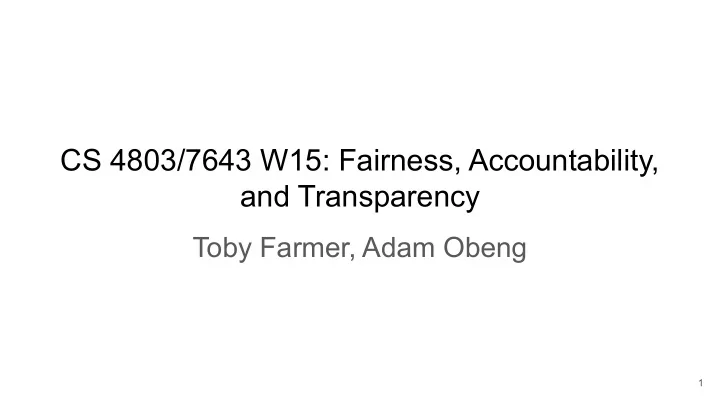 cs 4803 7643 w15 fairness accountability and transparency