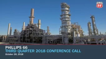 PHILLIPS 66  THIRD QUARTER 2018 CONFERENCE CALL  October 26, 2018  1  CAUTIONARY STATEMENT  This