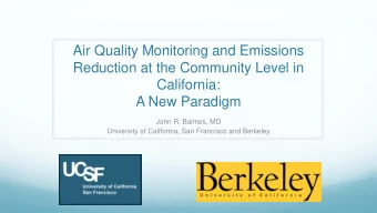Air Quality Monitoring and Emissions  Reduction at the Community Level in  California:  A New