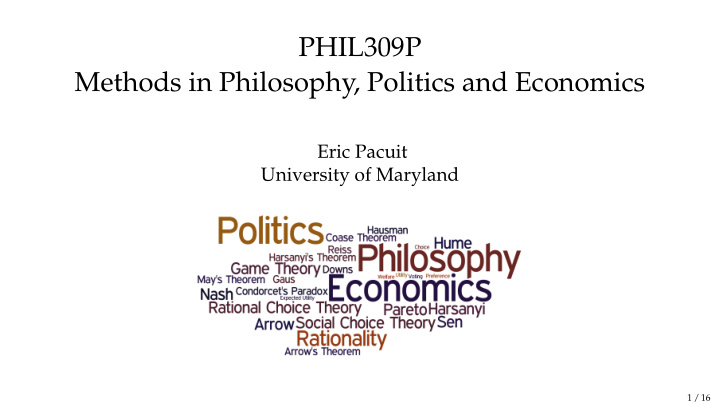 phil309p methods in philosophy politics and economics