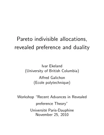 Pareto indivisible allocations,  revealed preference and duality  Ivar Ekeland  (University of