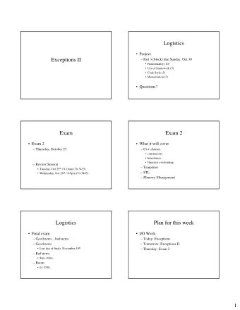 Logistics   Project  Exceptions II   Part 3 (block) due Sunday, Oct 30   Functionality