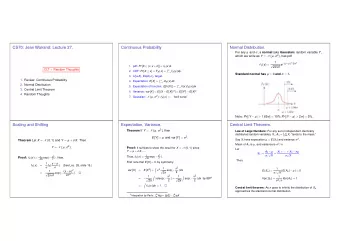 CS70: Jean Walrand: Lecture 27.  Continuous Probability  Normal Distribution. For any  and  , a
