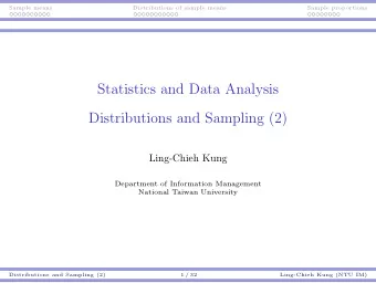 Statistics and Data Analysis  Distributions and Sampling (2)  Ling-Chieh Kung  Department of