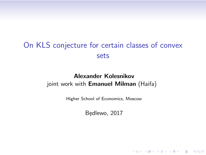 on kls conjecture for certain classes of convex sets