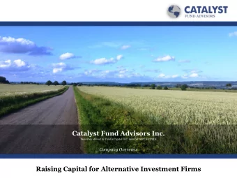 Catalyst Fund Advisors Inc.  Company Overview and Represented Investment Firms    Securities