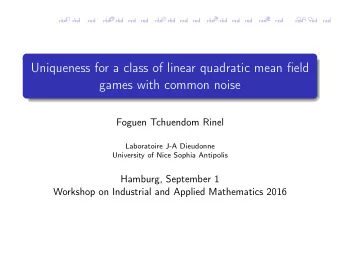 Uniqueness for a class of linear quadratic mean field  games with common noise  Foguen Tchuendom