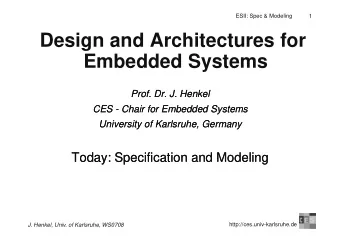 Design and Architectures for  Embedded Systems  Prof. Dr. J. Henkel  Prof. Dr. J. Henkel  CES  CES