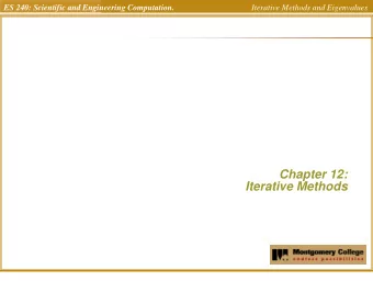 Chapter 12:  Iterative Methods  ES 240: Scientific and Engineering Computation.  Iterative Methods