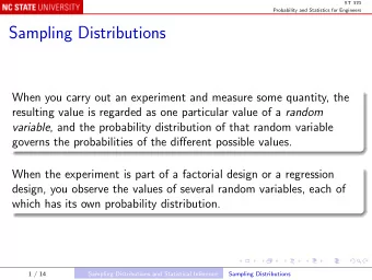 Sampling Distributions  When you carry out an experiment and measure some quantity, the resulting