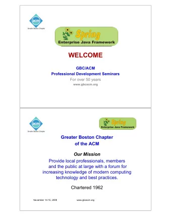 WELCOME  GBC/ACM  Professional Development Seminars  For over 50 years  www.gbcacm.org  Greater