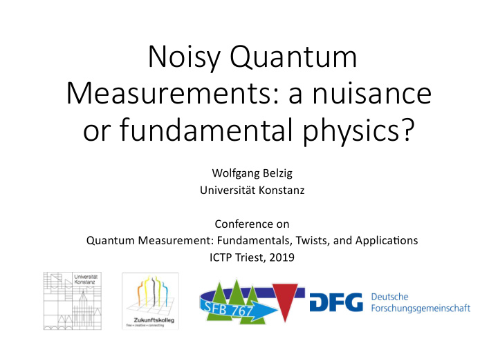 noisy quantum measurements a nuisance or fundamental