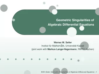 b  b  b  b  b  b  b  b  b  Geometric Singularities of  Algebraic Differential Equations  Werner M.