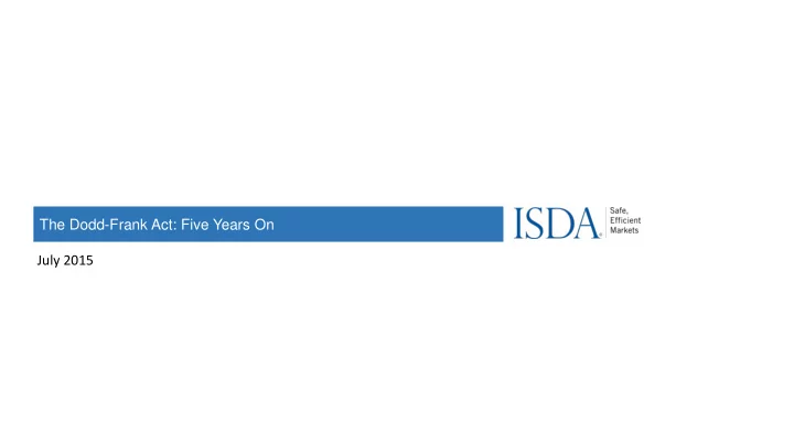 the dodd frank act five years on july 2015 title vii