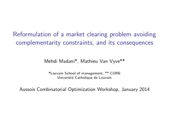 Reformulation of a market clearing problem avoiding  complementarity constraints, and its