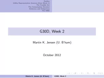 G30D, Week 2  Martin K. Jensen (U. Bham)  October 2012  Martin K. Jensen (U. Bham)  G30D,