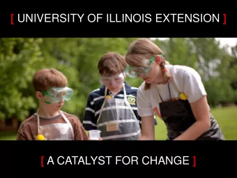 [ UNIVERSITY OF ILLINOIS EXTENSION ] [ A CATALYST FOR CHANGE ] [ A CATALYST FOR CHANGE ] [ LEADING