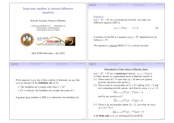 Snap-back repellers in rational difference  equations  Definition Let f : R n  R n be a