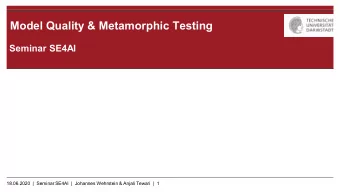 Model Quality &amp; Metamorphic Testing  Seminar SE4AI  18.06.2020 |  Seminar SE4AI  |  Johannes