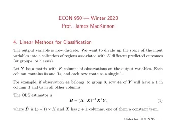 ECON 950  Winter 2020  Prof. James MacKinnon  4. Linear Methods for Classification  The output