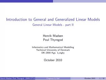 Introduction to General and Generalized Linear Models  General Linear Models - part II  Henrik