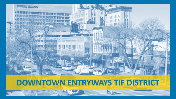 downtown entryways tif district what is a tif district
