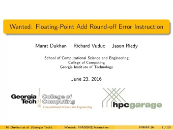 Wanted: Floating-Point Add Round-off Error Instruction  Marat Dukhan  Richard Vuduc  Jason Riedy