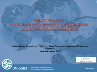 United Nations Committee of Experts on Global Geospatial Information Management 5 th session New