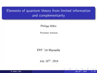 Elements of quantum theory from limited information  and complementarity  Philipp H  ohn